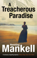 Henning Mankell & Laurie Thompson - A Treacherous Paradise artwork