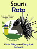 Conte Bilingue en Français et Portugais: Souris - Rato (Collection apprendre l'portugais) - LingoLibros