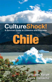 CultureShock! Chile - Susan Roraff & Laura Camacho