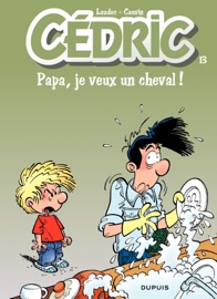 Book's Cover of Cédric - 13 - Papa, je veux un cheval !