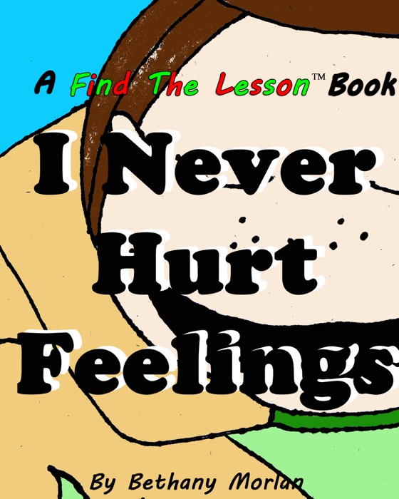 I Never Hurt Feelings