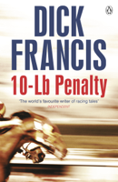 Dick Francis - 10-Lb Penalty artwork