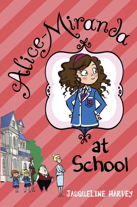 Alice-Miranda at School