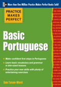 Practice Makes Perfect Basic Portuguese (EBOOK) - Sue Tyson-Ward