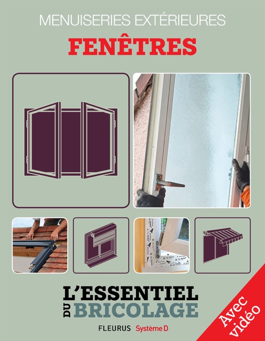 Menuiseries extérieures : Fenêtres - Avec vidéo