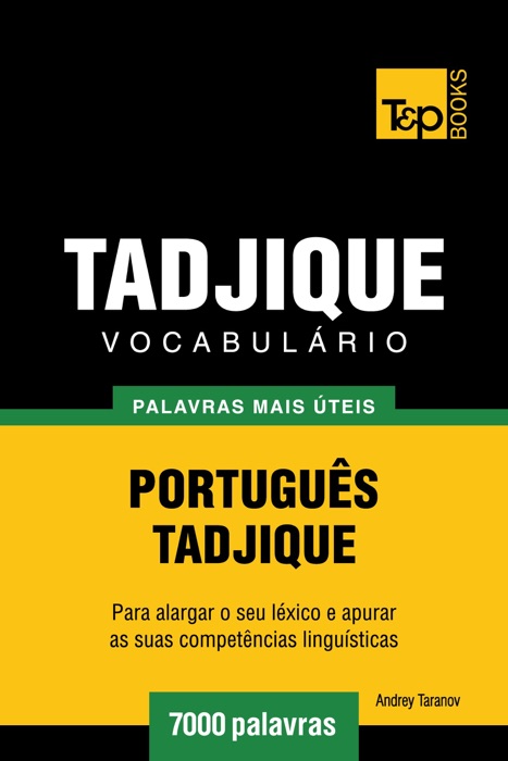 Vocabulário Português-Tadjique: 7000 palavras mais úteis