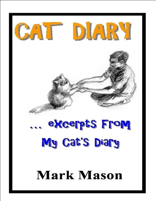 Cat Diary … Excerpts from My Cat's Diary