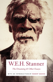 The Dreaming & Other Essays - W. E. H. Stanner
