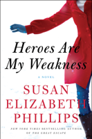 Susan Elizabeth Phillips - Heroes Are My Weakness artwork