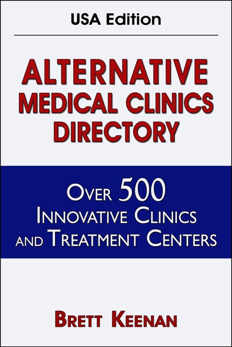 Alternative Medical Clinics Directory USA Edition