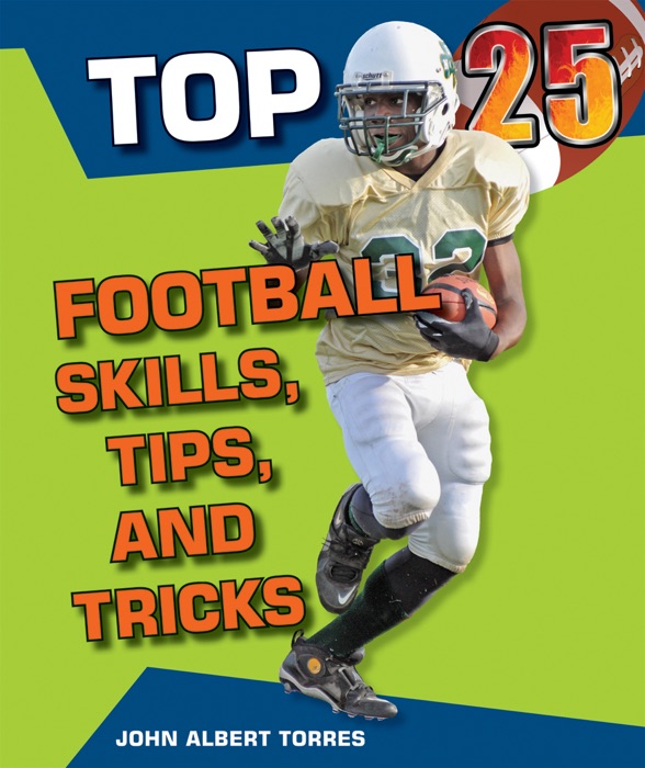 Top 25 Football Skills, Tips, and Tricks