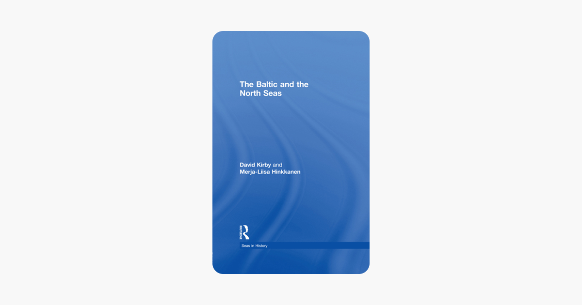 The Baltic and the North Seas (Seas in History)