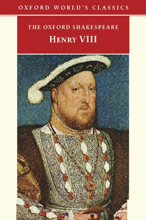 King Henry VIII: The Oxford Shakespeare