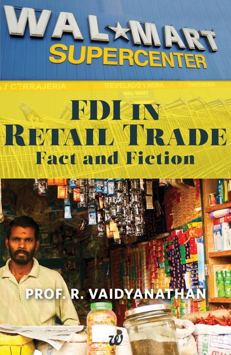FDI In Retail Trade : Fact And Fiction Extracted From India Uninc.