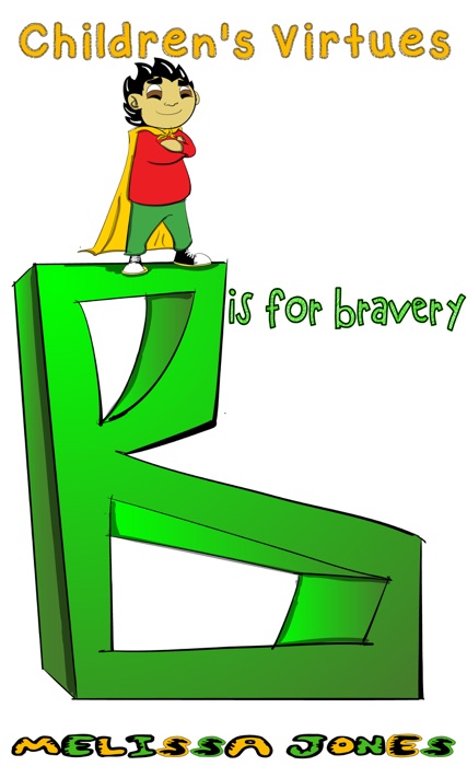 Children's Virtues: B is for Bravery