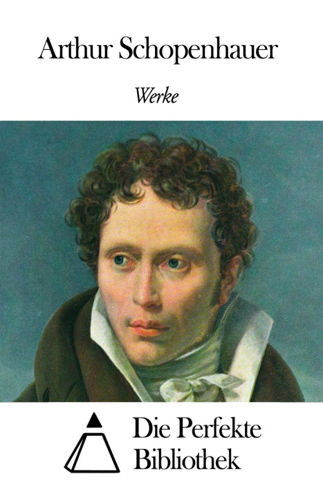 Werke von Arthur Schopenhauer