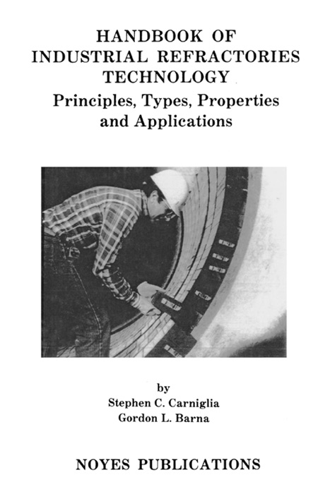 Handbook of Industrial Refractories Technology (Enhanced Edition)