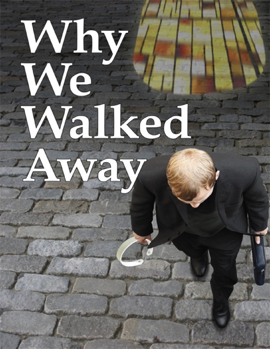 Why We Walked Away