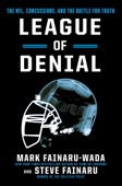 League of Denial - Mark Fainaru-Wada & Steve Fainaru