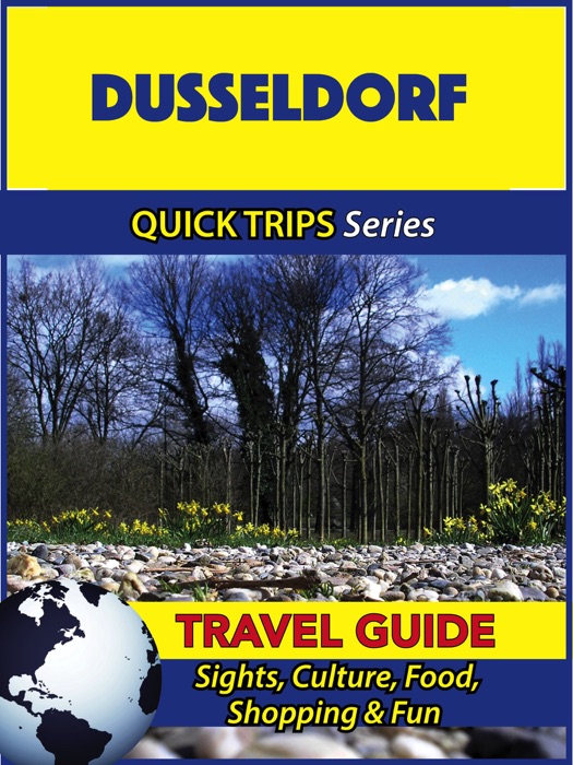 Dusseldorf Travel Guide (Quick Trips Series)