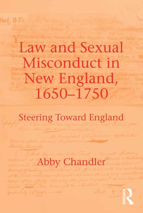 Law and Sexual Misconduct in New England, 1650-1750