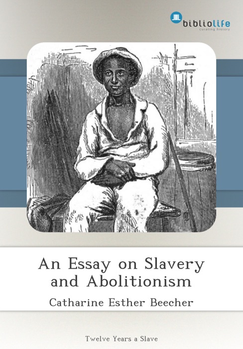 An Essay on Slavery and Abolitionism