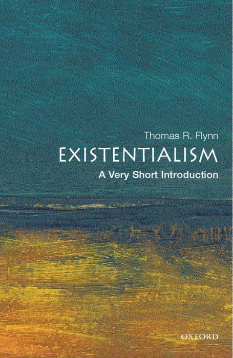 Existentialism: A Very Short Introduction