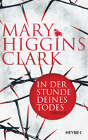 Mary Higgins Clark - In der Stunde deines Todes artwork