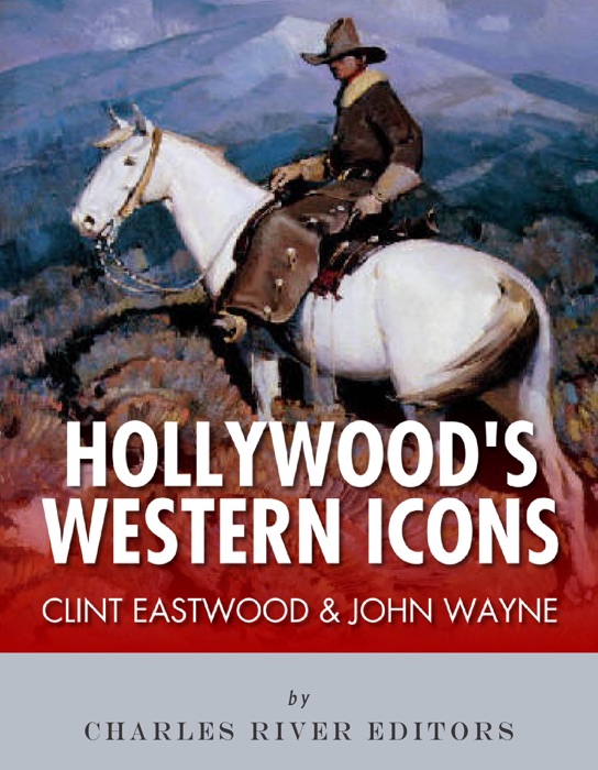 Clint Eastwood & John Wayne: Hollywood's Western Icons