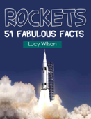 Rockets: 51 Fabulous Facts - Lucy Wilson