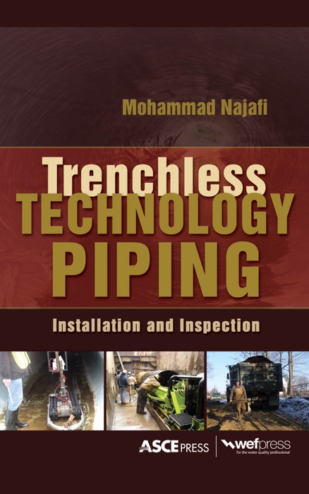 TRENCHLESS TECHNOLOGY PIPING: INSTALLATION AND INSPECTION