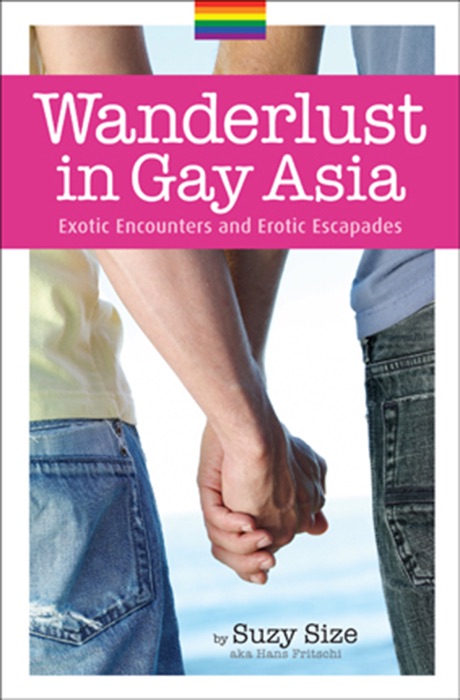 Wanderlust in Gay Asia