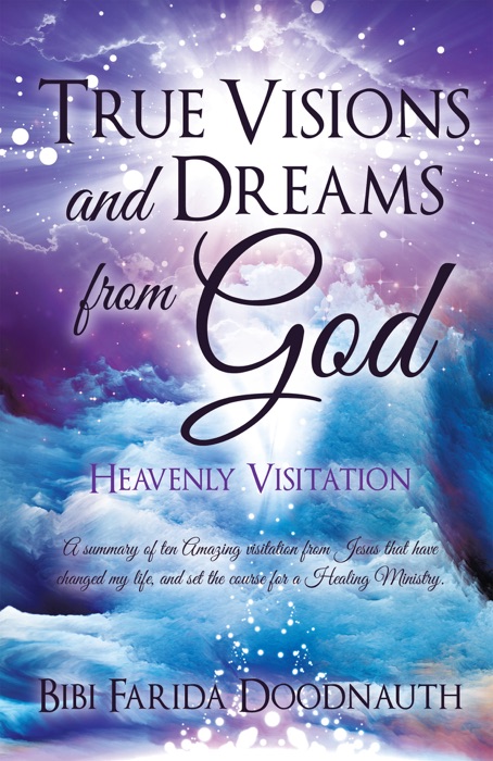 True Visions and Dreams From God