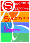 Student’s Dictionary of Synonyms and Antonyms - Martin H. Manser
