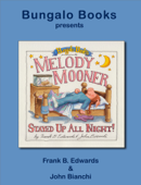 Melody Mooner Stayed Up All Night - Frank B. Edwards & John Bianchi