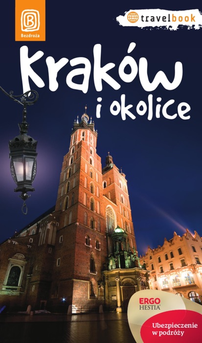 Kraków i okolice. Travelbook. Wydanie 1