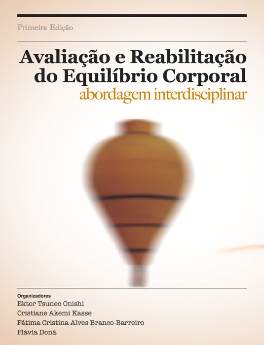 Avaliação e reabilitação do equilíbrio corporal. Abordagem interdisciplinar