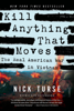 Nick Turse - Kill Anything That Moves artwork