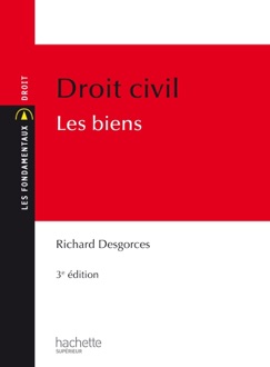 Droit civil - Les biens - Jean-Claude Ricci & Richard Desgorces
