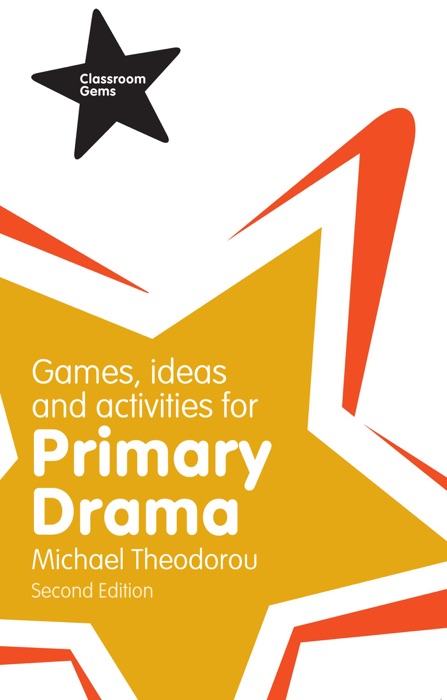 Games, Ideas and Activities for Primary Drama