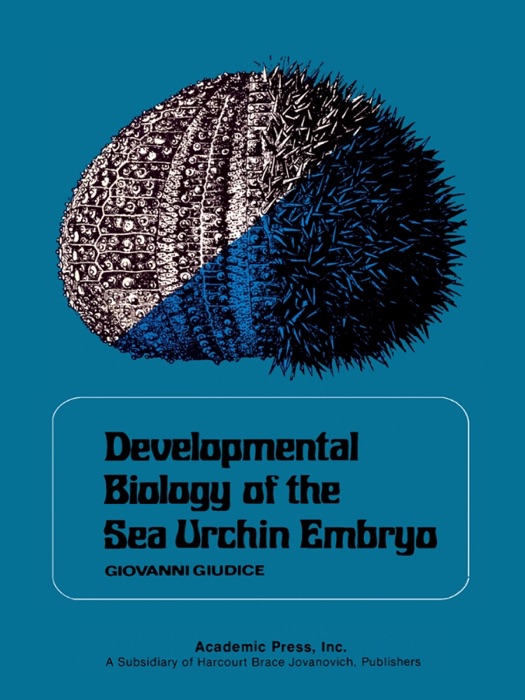 Developmental Biology of the Sea Urchin Embryo