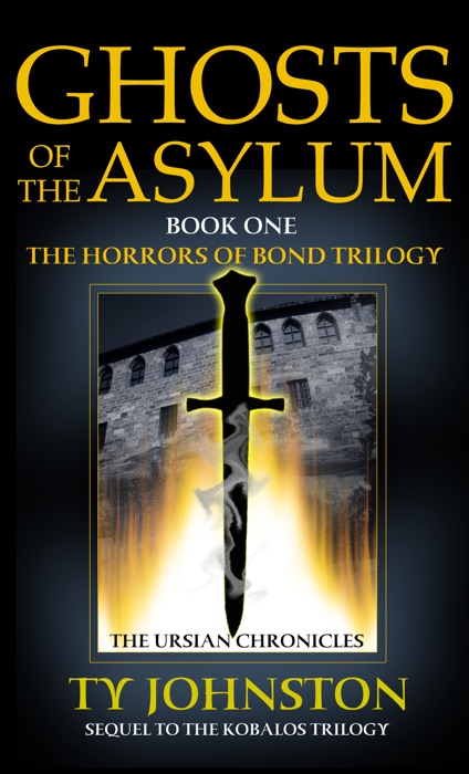 Ghosts of the Asylum (Book I of The Horrors of Bond Trilogy)