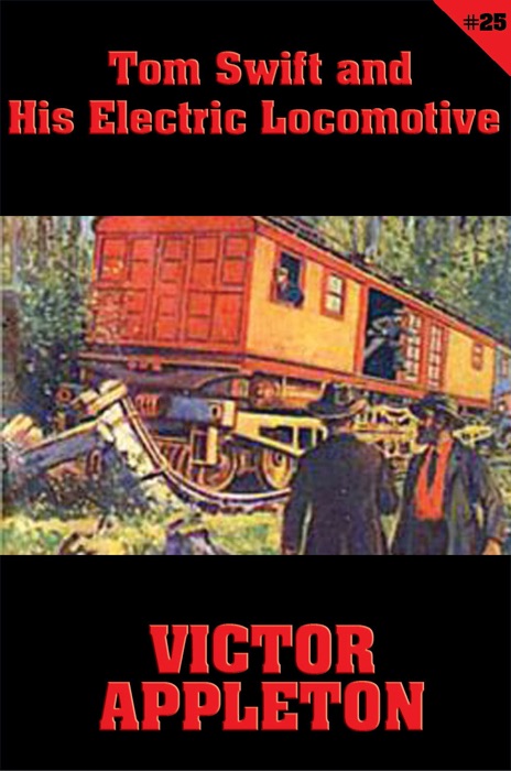 Tom Swift #25: Tom Swift and His Electric Locomotive