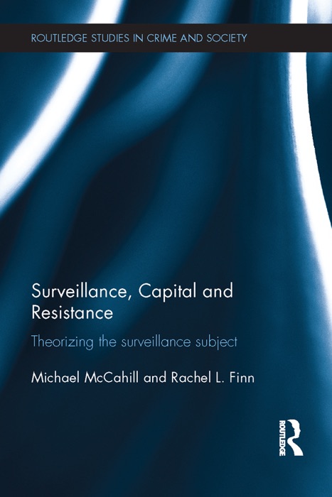 Surveillance, Capital and Resistance