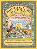 Nourishing Broth - Sally Fallon Morell & Kaayla T. Daniel