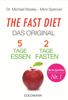 The Fast Diet - Das Original - Dr. Michael Mosley & Mimi Spencer