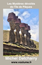 Les mystères dévoilés de l'île de Pâques