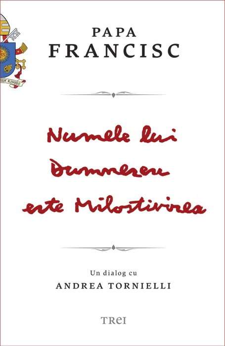 Numele lui Dumnezeu este Milostivirea. Un dialog cu Andrea Tornielli