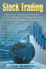 Stock Trading: Tips for Trading Stocks - From Stock Trading for Beginners to Stock Trading Strategies - Carl Robertts