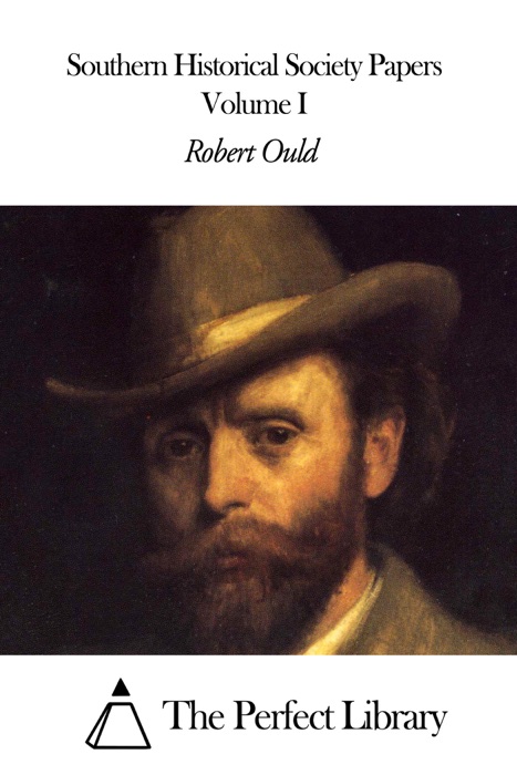 Southern Historical Society Papers - Volume I